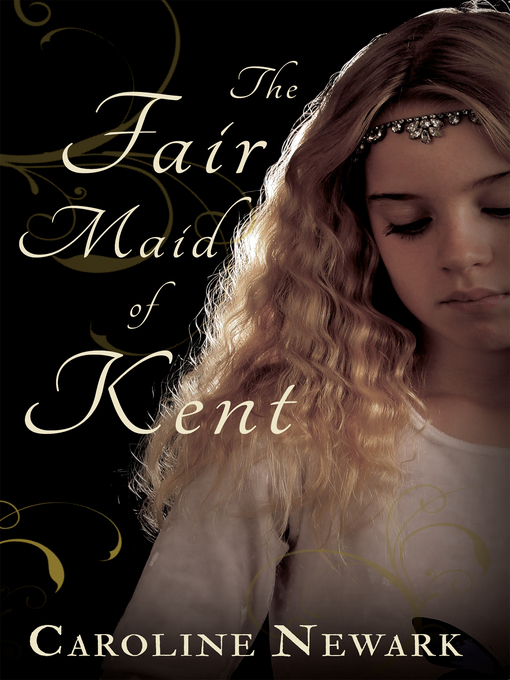 Title details for The Fair Maid of Kent by Caroline Newark - Available